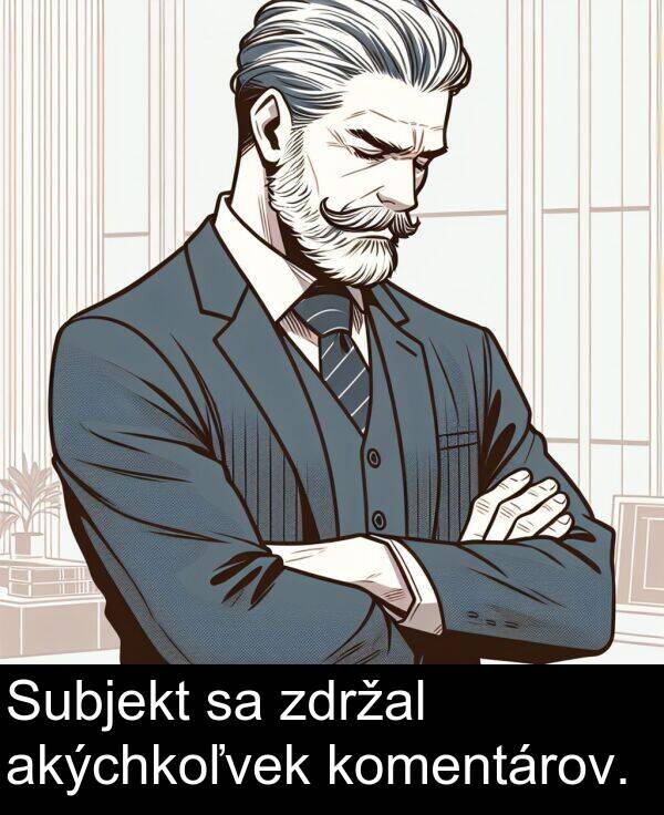 komentárov: Subjekt sa zdržal akýchkoľvek komentárov.