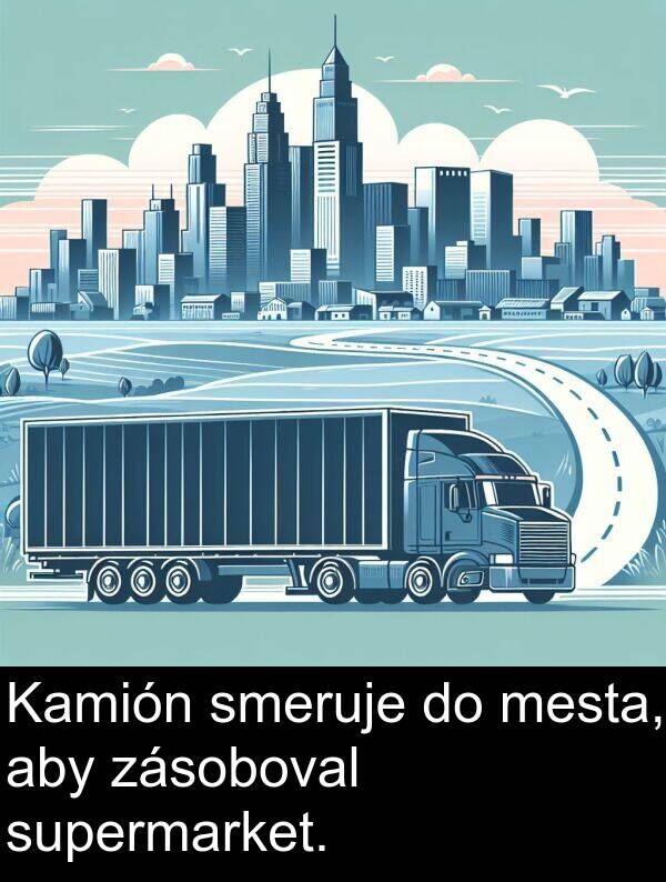 smeruje: Kamión smeruje do mesta, aby zásoboval supermarket.