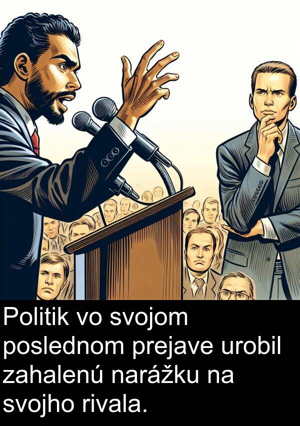 rivala: Politik vo svojom poslednom prejave urobil zahalenú narážku na svojho rivala.