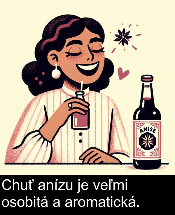 osobitá: Chuť anízu je veľmi osobitá a aromatická.