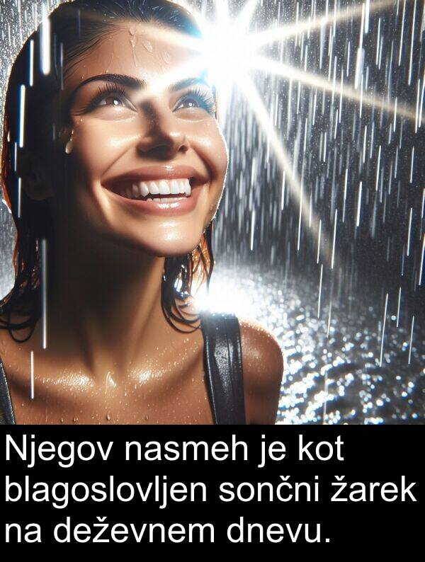 sončni: Njegov nasmeh je kot blagoslovljen sončni žarek na deževnem dnevu.