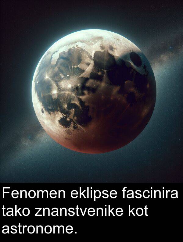eklipse: Fenomen eklipse fascinira tako znanstvenike kot astronome.