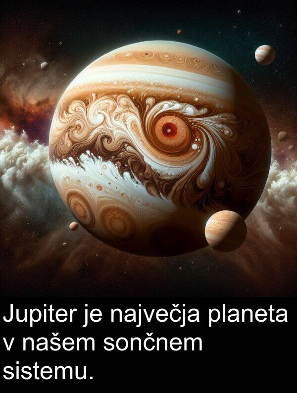 sončnem: Jupiter je največja planeta v našem sončnem sistemu.