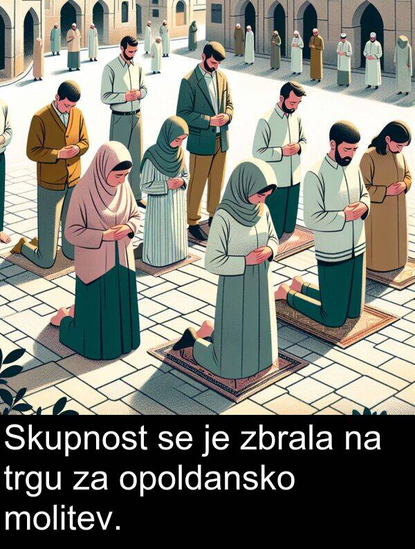 molitev: Skupnost se je zbrala na trgu za opoldansko molitev.