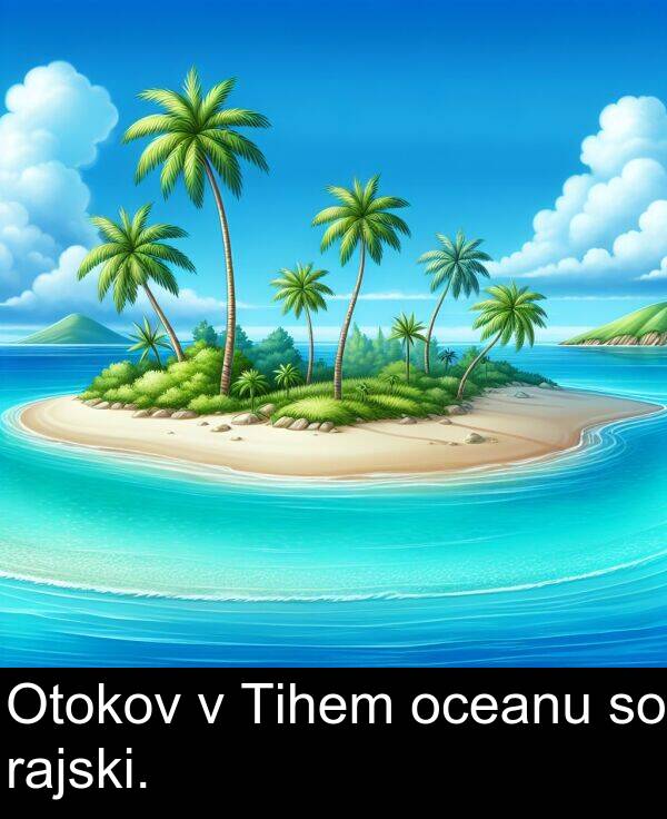 rajski: Otokov v Tihem oceanu so rajski.