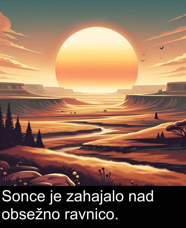 ravnico: Sonce je zahajalo nad obsežno ravnico.