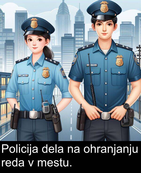 reda: Policija dela na ohranjanju reda v mestu.