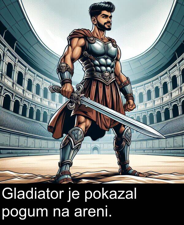 pogum: Gladiator je pokazal pogum na areni.