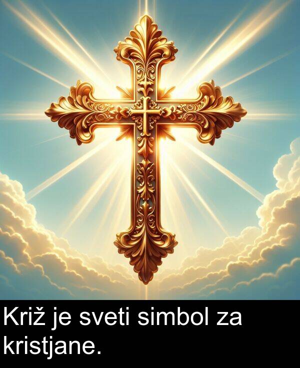 sveti: Križ je sveti simbol za kristjane.