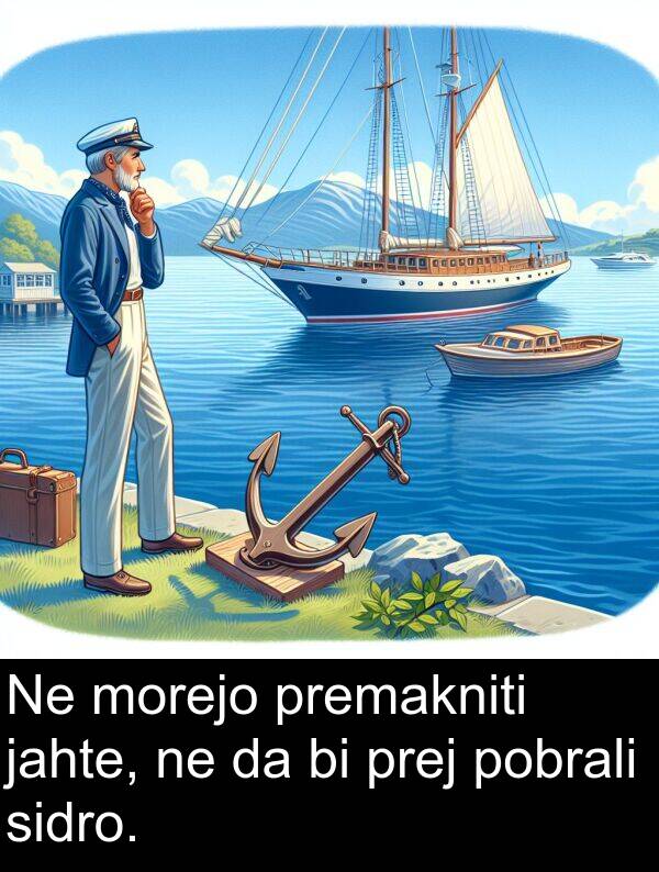 prej: Ne morejo premakniti jahte, ne da bi prej pobrali sidro.