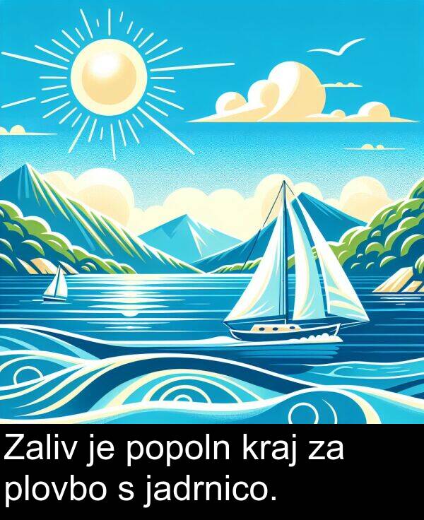 kraj: Zaliv je popoln kraj za plovbo s jadrnico.