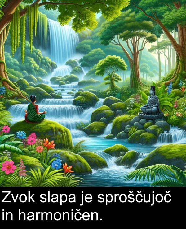 harmoničen: Zvok slapa je sproščujoč in harmoničen.