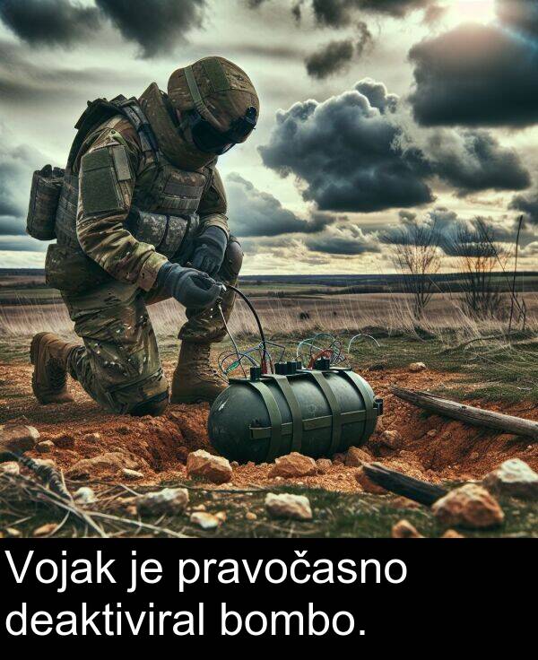 deaktiviral: Vojak je pravočasno deaktiviral bombo.