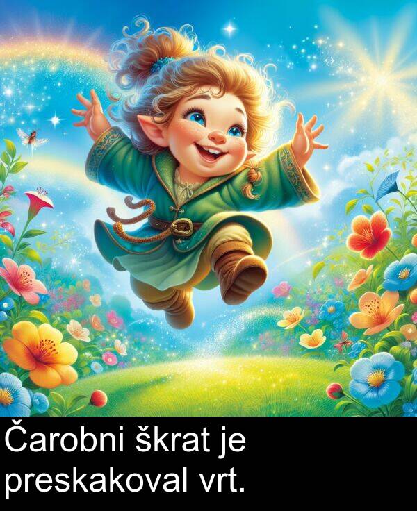 škrat: Čarobni škrat je preskakoval vrt.