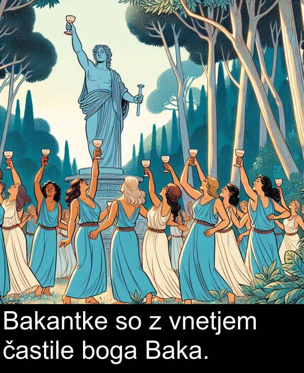 častile: Bakantke so z vnetjem častile boga Baka.