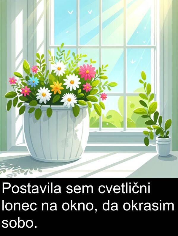 okno: Postavila sem cvetlični lonec na okno, da okrasim sobo.