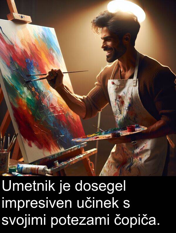 potezami: Umetnik je dosegel impresiven učinek s svojimi potezami čopiča.