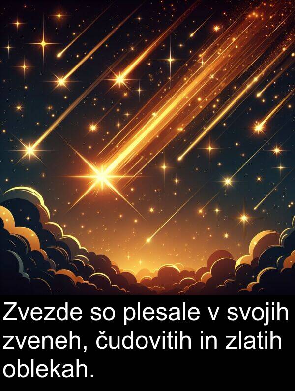plesale: Zvezde so plesale v svojih zveneh, čudovitih in zlatih oblekah.