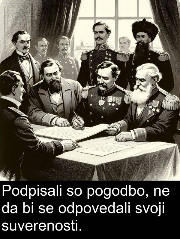suverenosti: Podpisali so pogodbo, ne da bi se odpovedali svoji suverenosti.
