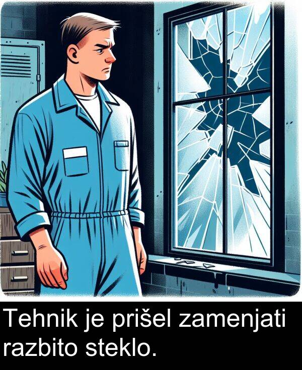 steklo: Tehnik je prišel zamenjati razbito steklo.