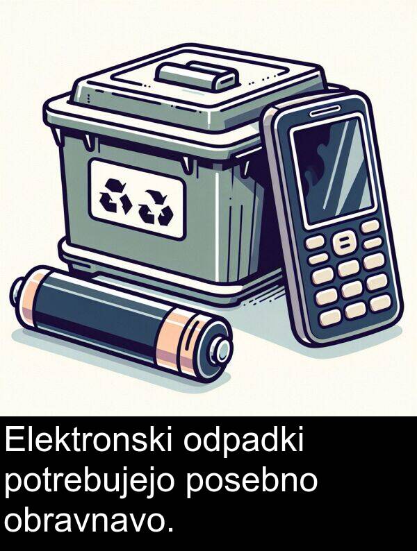 posebno: Elektronski odpadki potrebujejo posebno obravnavo.