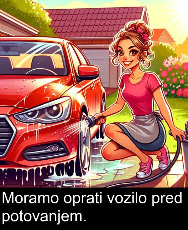 potovanjem: Moramo oprati vozilo pred potovanjem.