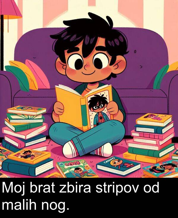 malih: Moj brat zbira stripov od malih nog.