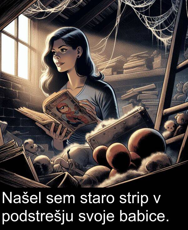 babice: Našel sem staro strip v podstrešju svoje babice.