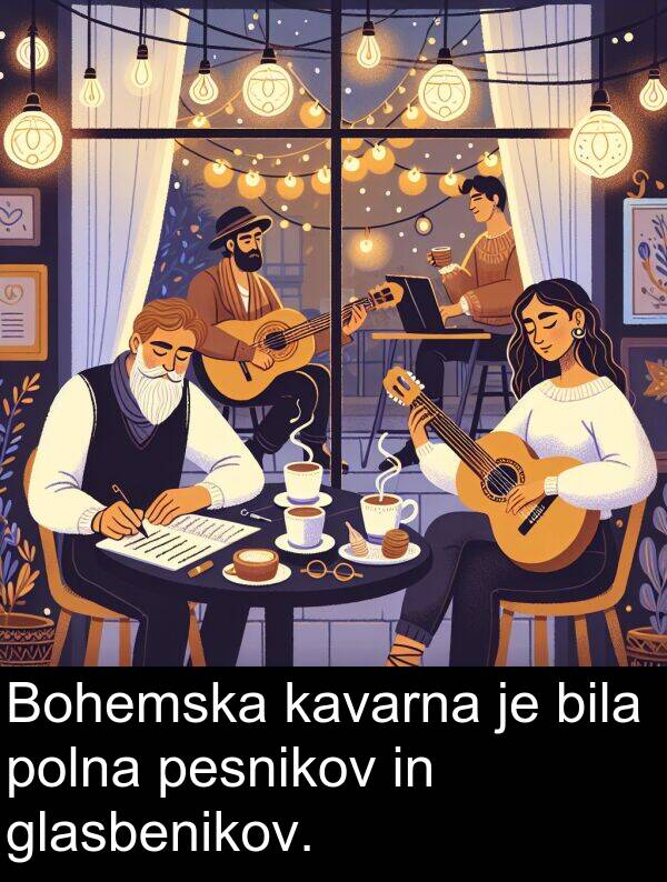 glasbenikov: Bohemska kavarna je bila polna pesnikov in glasbenikov.