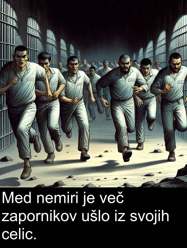 več: Med nemiri je več zapornikov ušlo iz svojih celic.