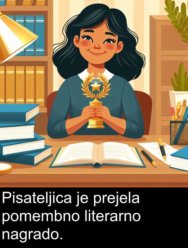 pomembno: Pisateljica je prejela pomembno literarno nagrado.