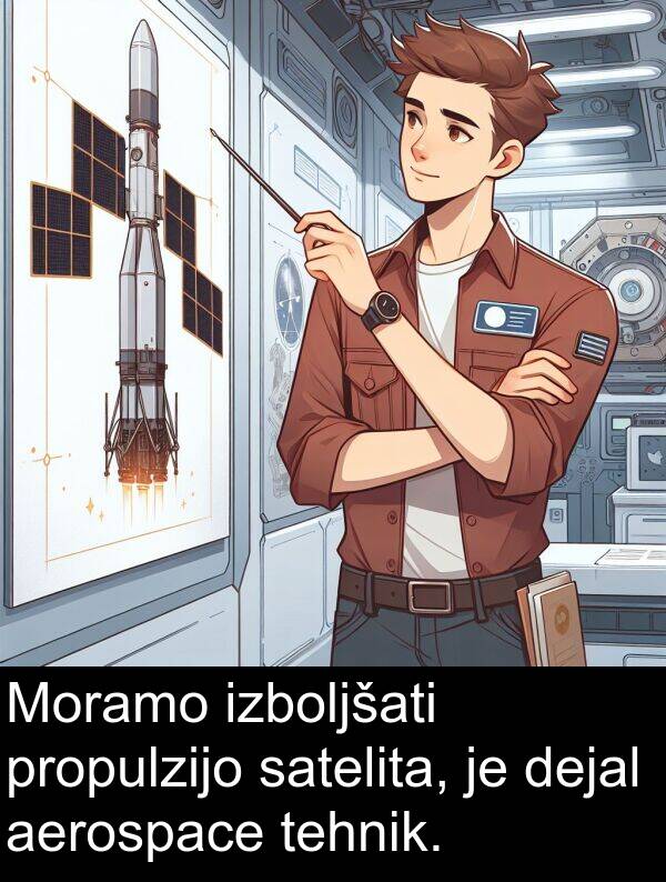 satelita: Moramo izboljšati propulzijo satelita, je dejal aerospace tehnik.