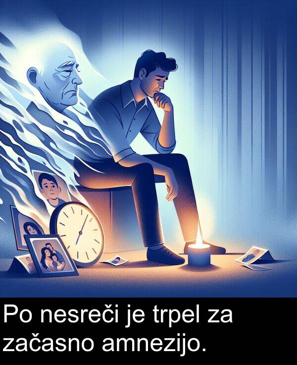 začasno: Po nesreči je trpel za začasno amnezijo.