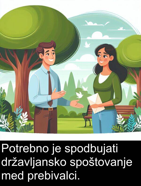 spoštovanje: Potrebno je spodbujati državljansko spoštovanje med prebivalci.