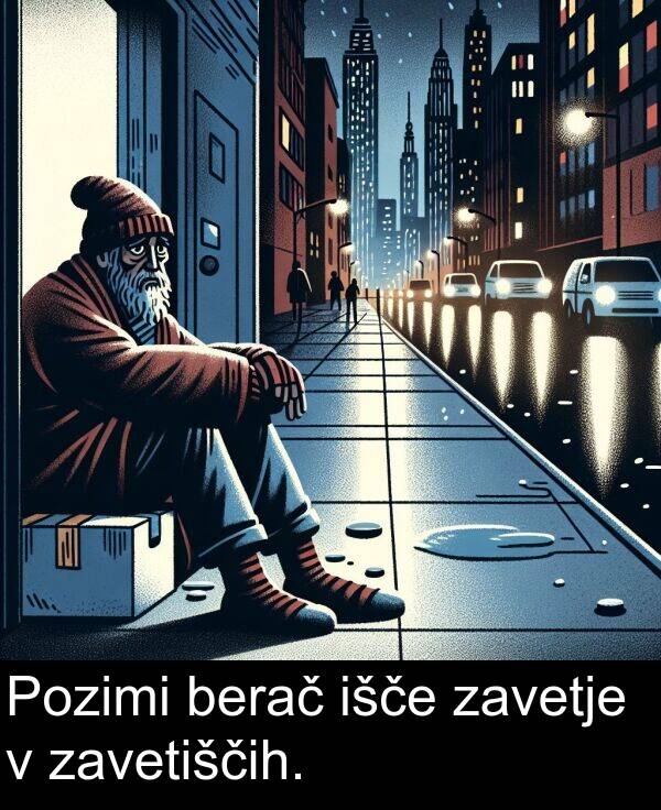 berač: Pozimi berač išče zavetje v zavetiščih.