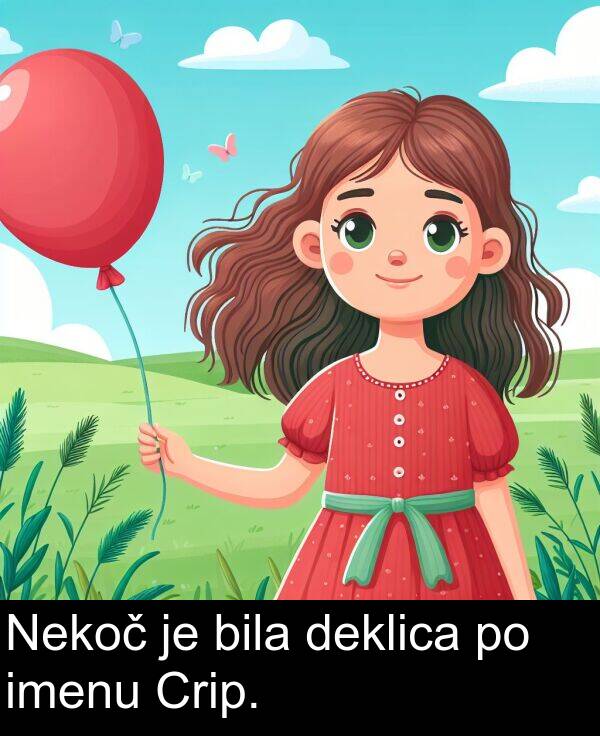 bila: Nekoč je bila deklica po imenu Crip.
