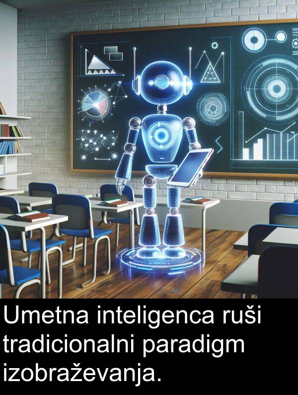 paradigm: Umetna inteligenca ruši tradicionalni paradigm izobraževanja.