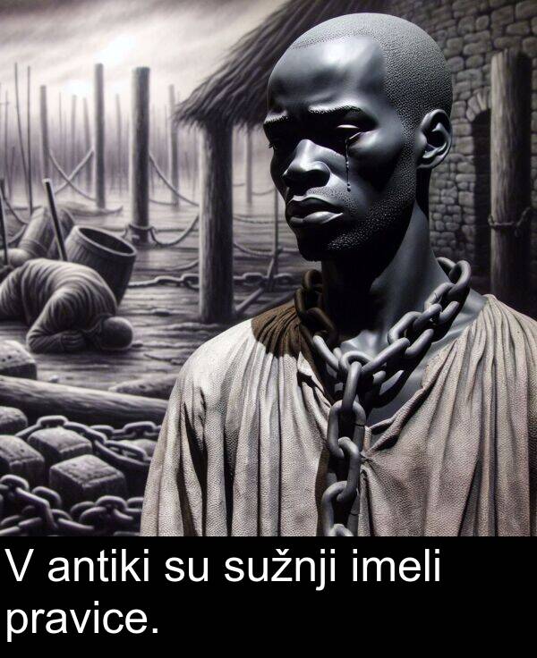 pravice: V antiki su sužnji imeli pravice.