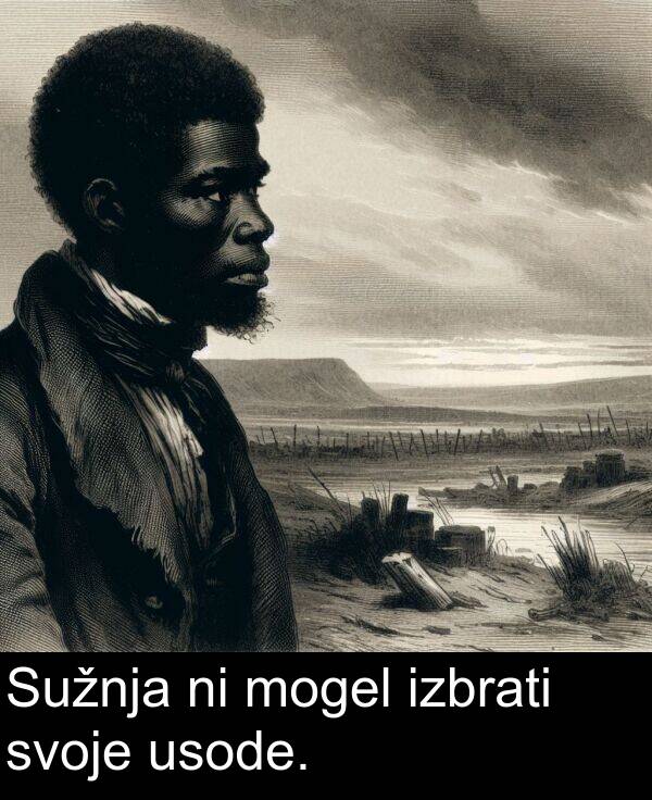 mogel: Sužnja ni mogel izbrati svoje usode.