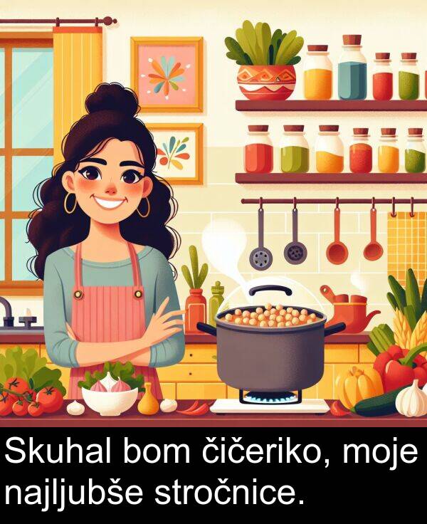 čičeriko: Skuhal bom čičeriko, moje najljubše stročnice.
