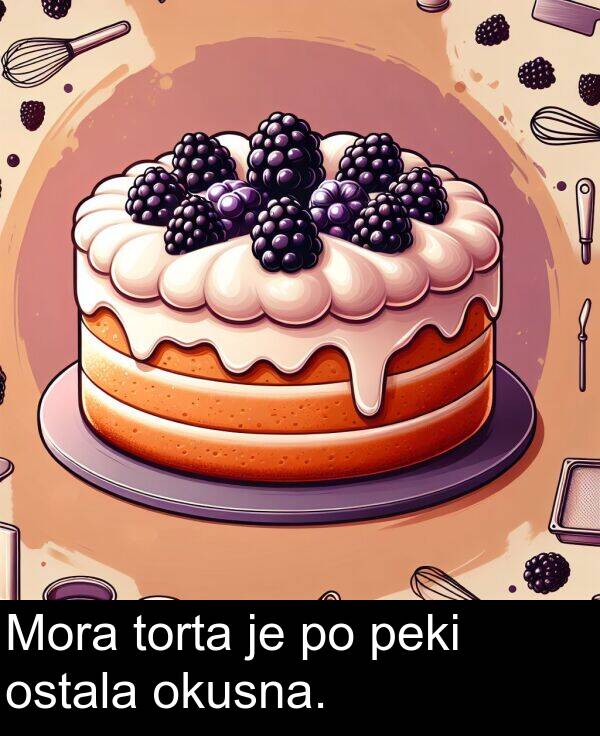 okusna: Mora torta je po peki ostala okusna.