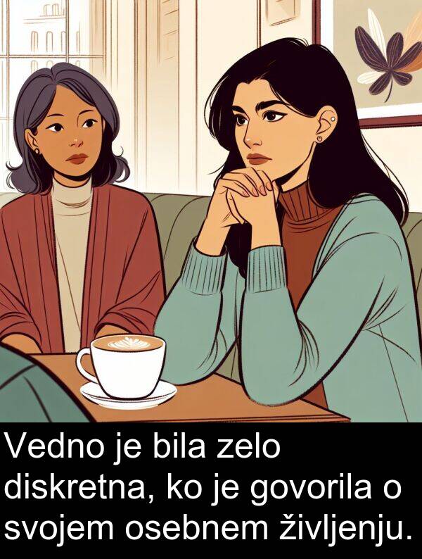 življenju: Vedno je bila zelo diskretna, ko je govorila o svojem osebnem življenju.