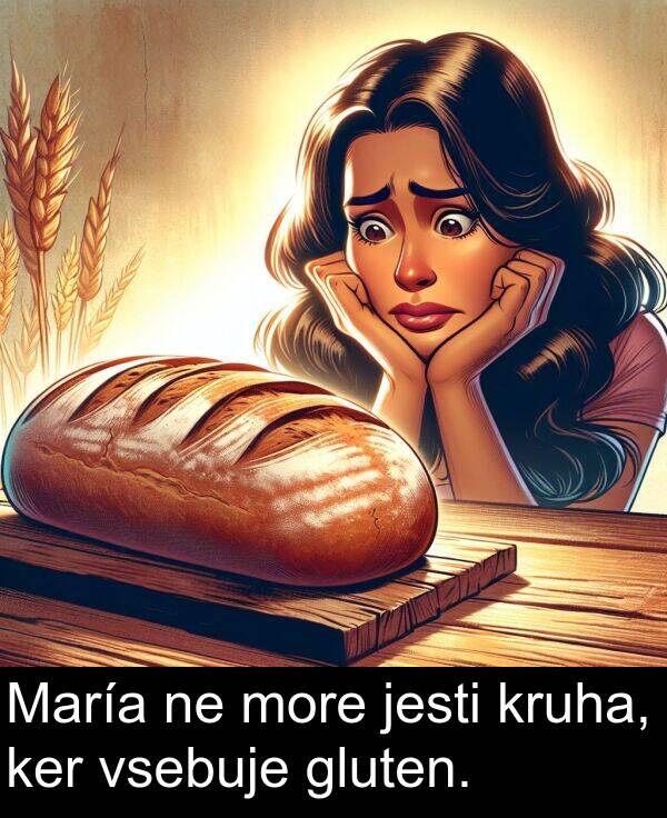 jesti: María ne more jesti kruha, ker vsebuje gluten.