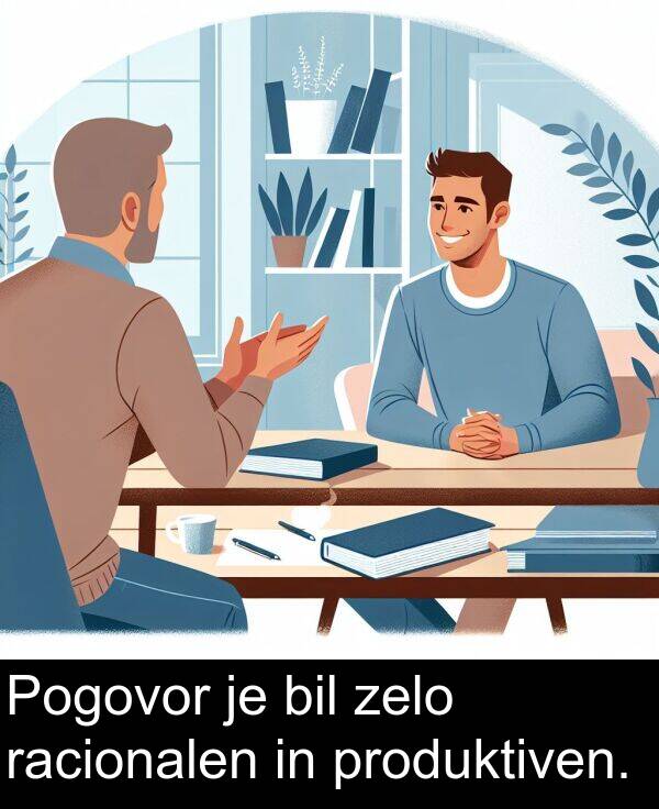racionalen: Pogovor je bil zelo racionalen in produktiven.