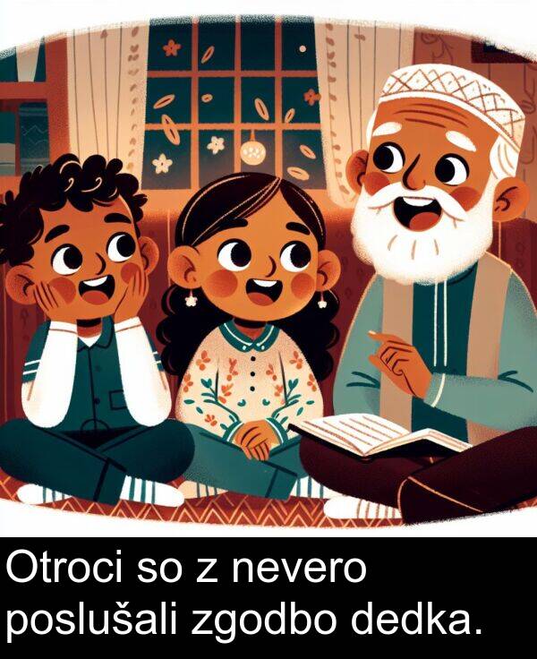 nevero: Otroci so z nevero poslušali zgodbo dedka.