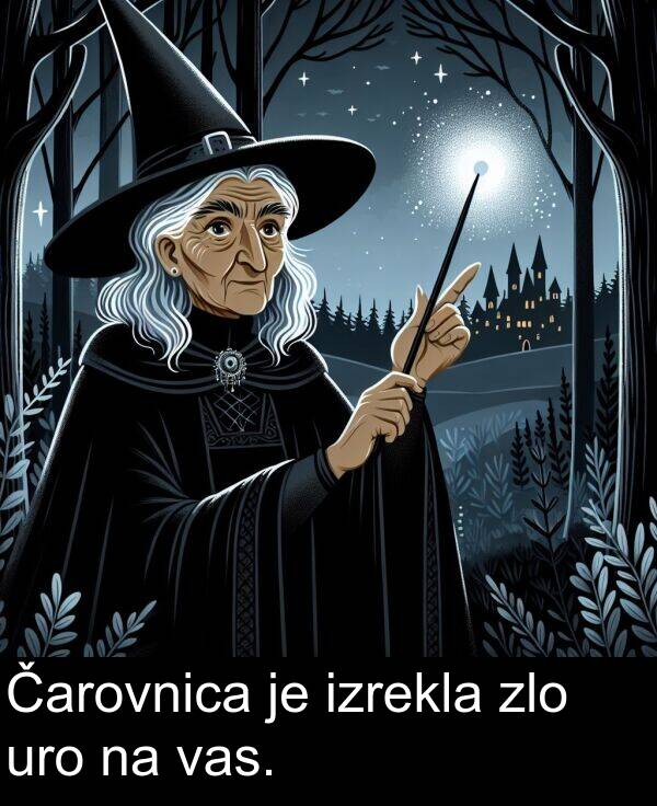 vas: Čarovnica je izrekla zlo uro na vas.