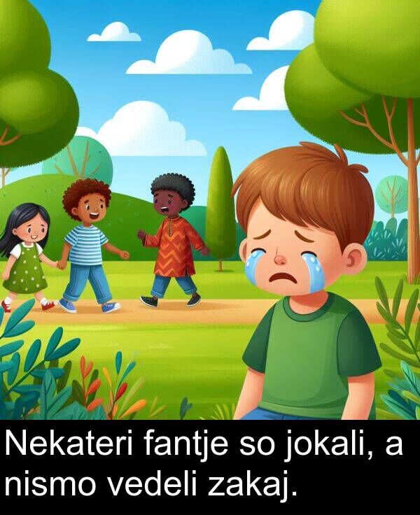 vedeli: Nekateri fantje so jokali, a nismo vedeli zakaj.