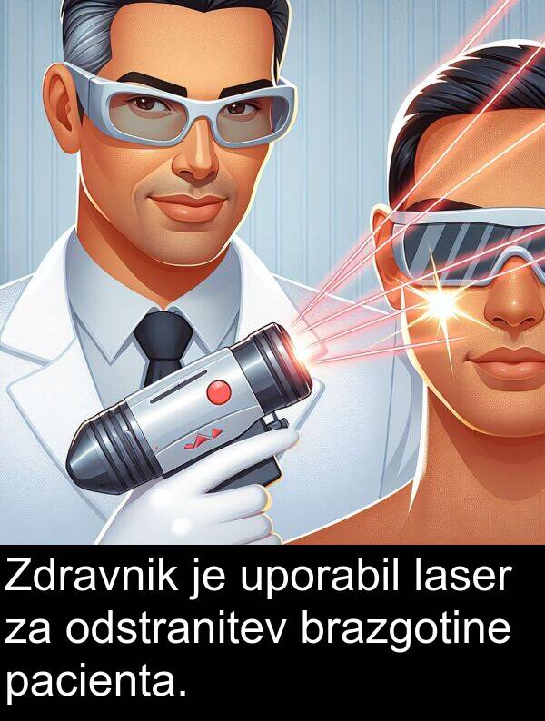 pacienta: Zdravnik je uporabil laser za odstranitev brazgotine pacienta.