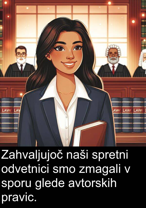glede: Zahvaljujoč naši spretni odvetnici smo zmagali v sporu glede avtorskih pravic.