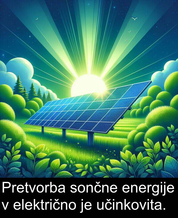 sončne: Pretvorba sončne energije v električno je učinkovita.
